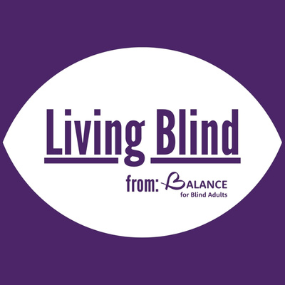 Living Blind from: BALANCE for Blind Adults